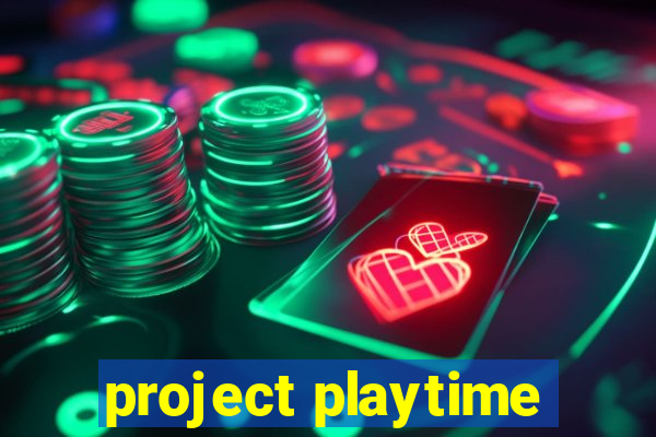 project playtime